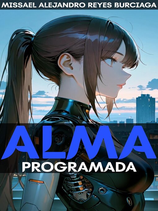 Title details for Alma Programada by Missael Alejandro Reyes Burciaga - Available